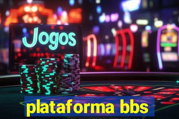 plataforma bbs